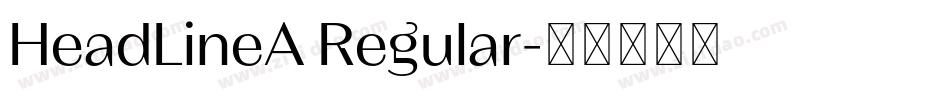 HeadLineA Regular字体转换